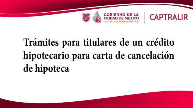 Trámites para titulares de un crédito hipotecario para carta de cancelación de hipoteca